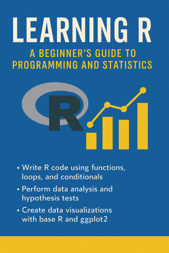 Learning R: A Beginner’s Guide to Programming and Statistics - R ...