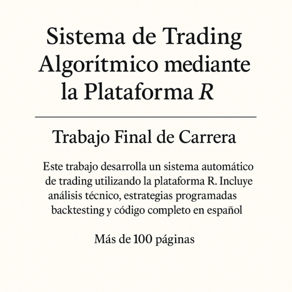Portada profesional de un trabajo final de grado titulado “Sistema de Trading Algorítmico con R”, con diseño académico minimalista en fondo claro.