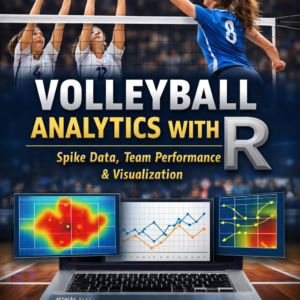 Book cover showing a volleyball player spiking at the net against a double block, with a laptop below displaying volleyball analytics charts (court heatmap, performance trends) and R code, representing data-driven volleyball performance analysis.